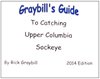 Graybill’s Guide for Sockeye Anglers